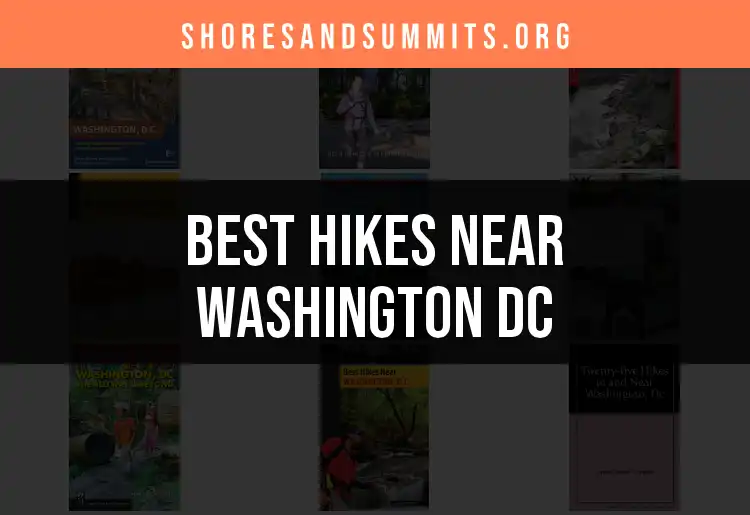11 Scenic Hikes Near Washington DC You Must Explore featured
