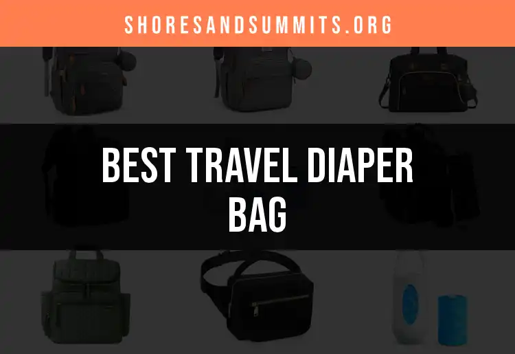 20 Stylish Travel Diaper Bags for Easy On-the-Go Parenting
