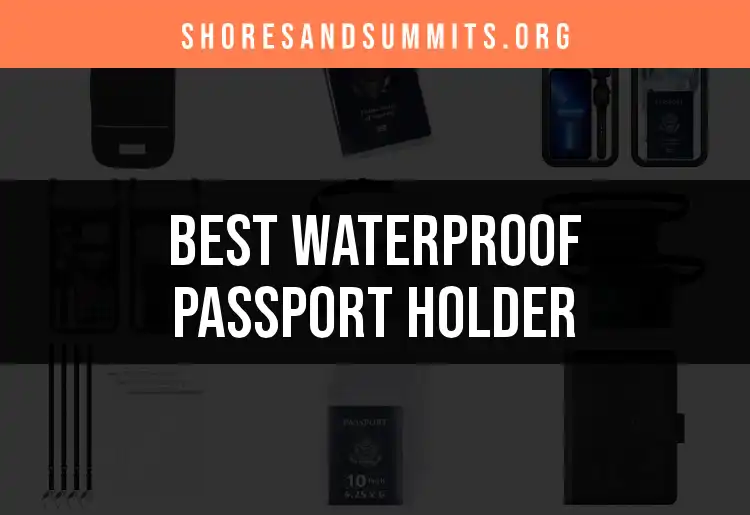 16 Waterproof Passport Holders for Travel Sherpas featured